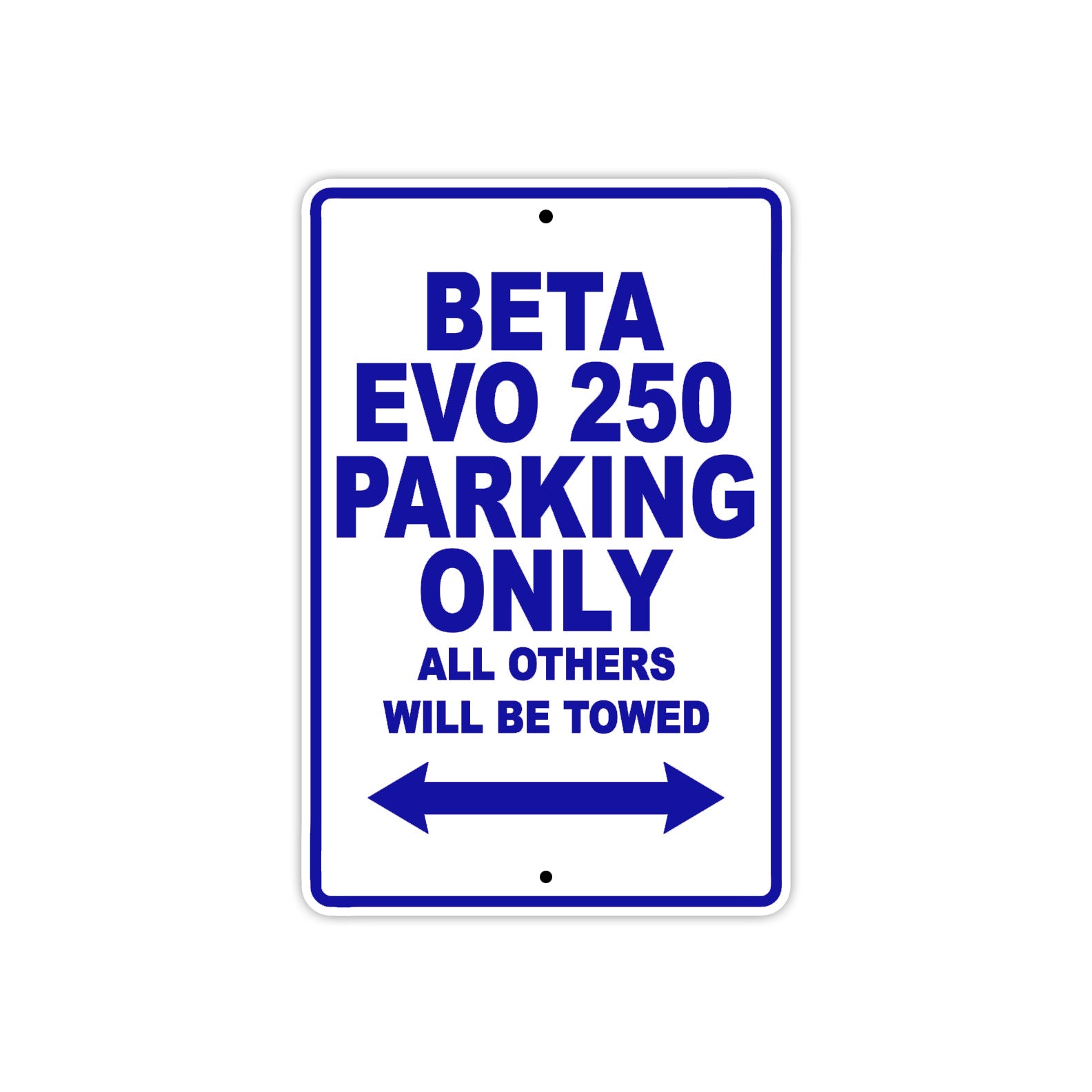 Beta EVO 250 Parking Only All Others Will Be Towed Aluminum Decor Garage Sign