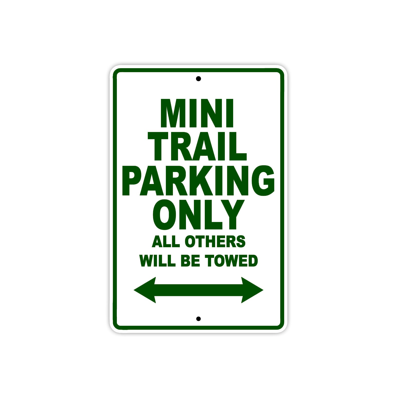 Mini Trail Parking Only All Others Will Be Towed Aluminum Decor Garage Sign