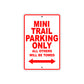 Mini Trail Parking Only All Others Will Be Towed Aluminum Decor Garage Sign