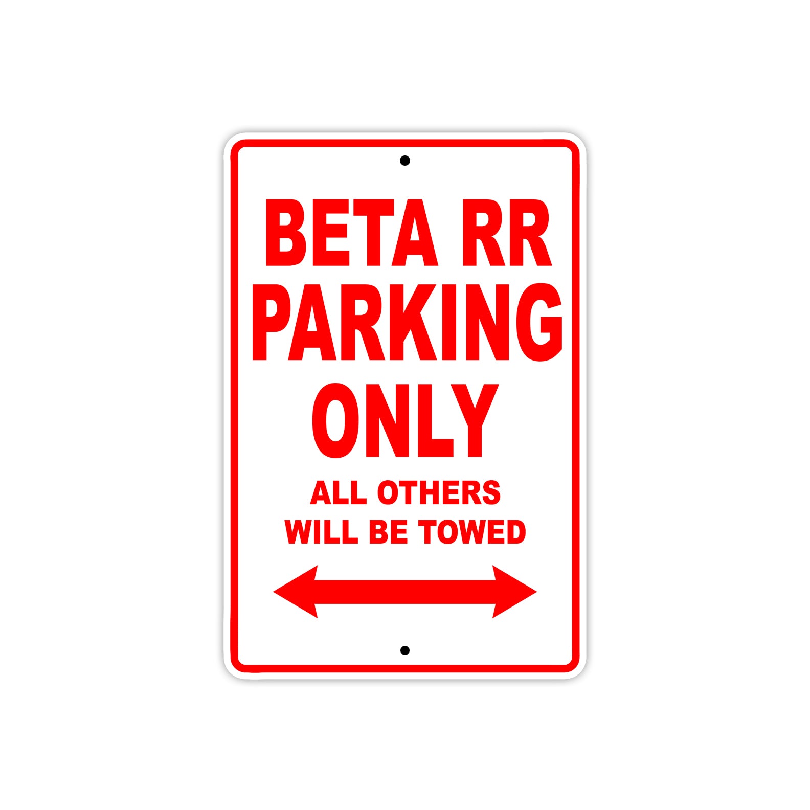 Beta RR Parking Only All Others Will Be Towed Aluminum Decor Garage Sign