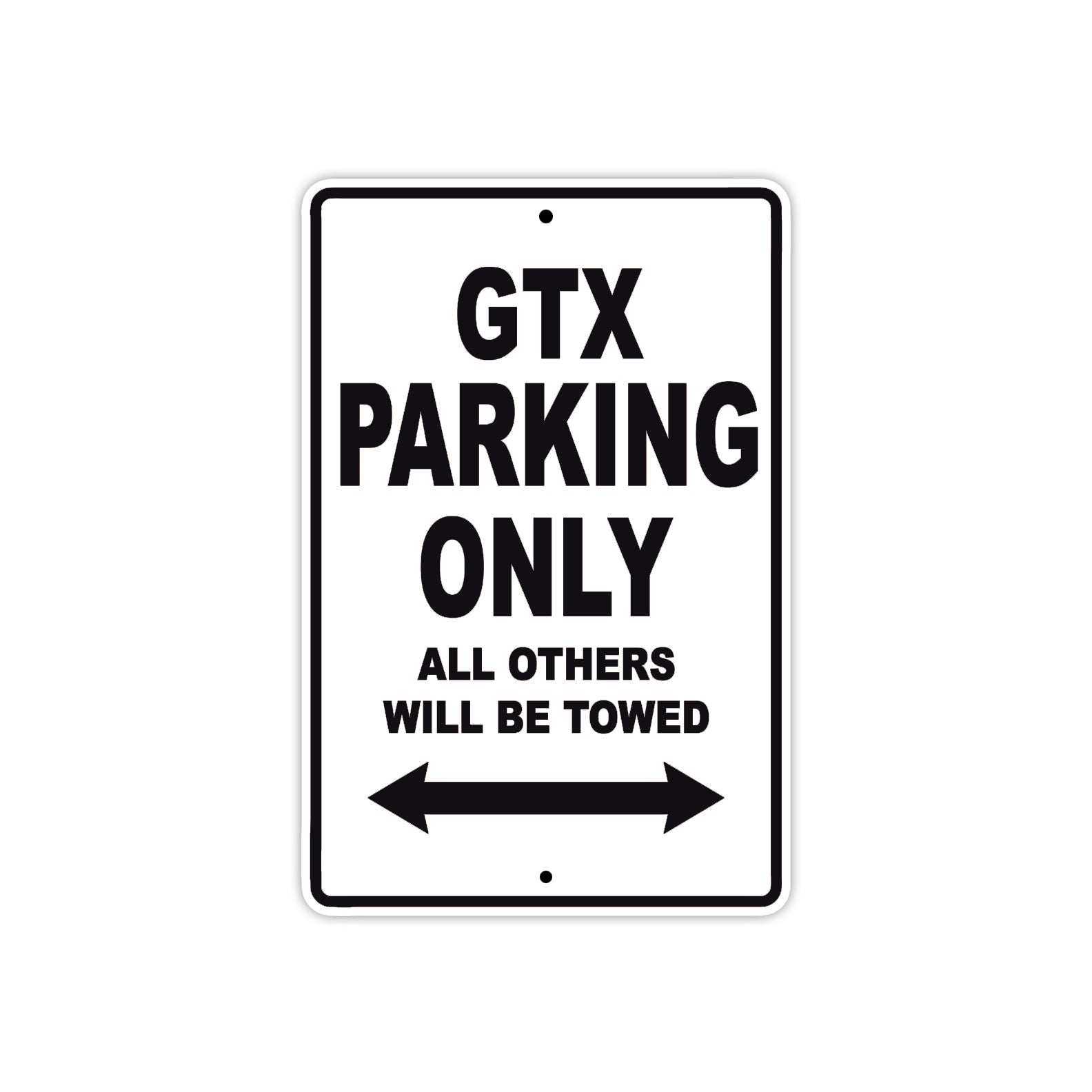 GTX Parking Only All Others Will Be Towed Aluminum Decor Garage Sign