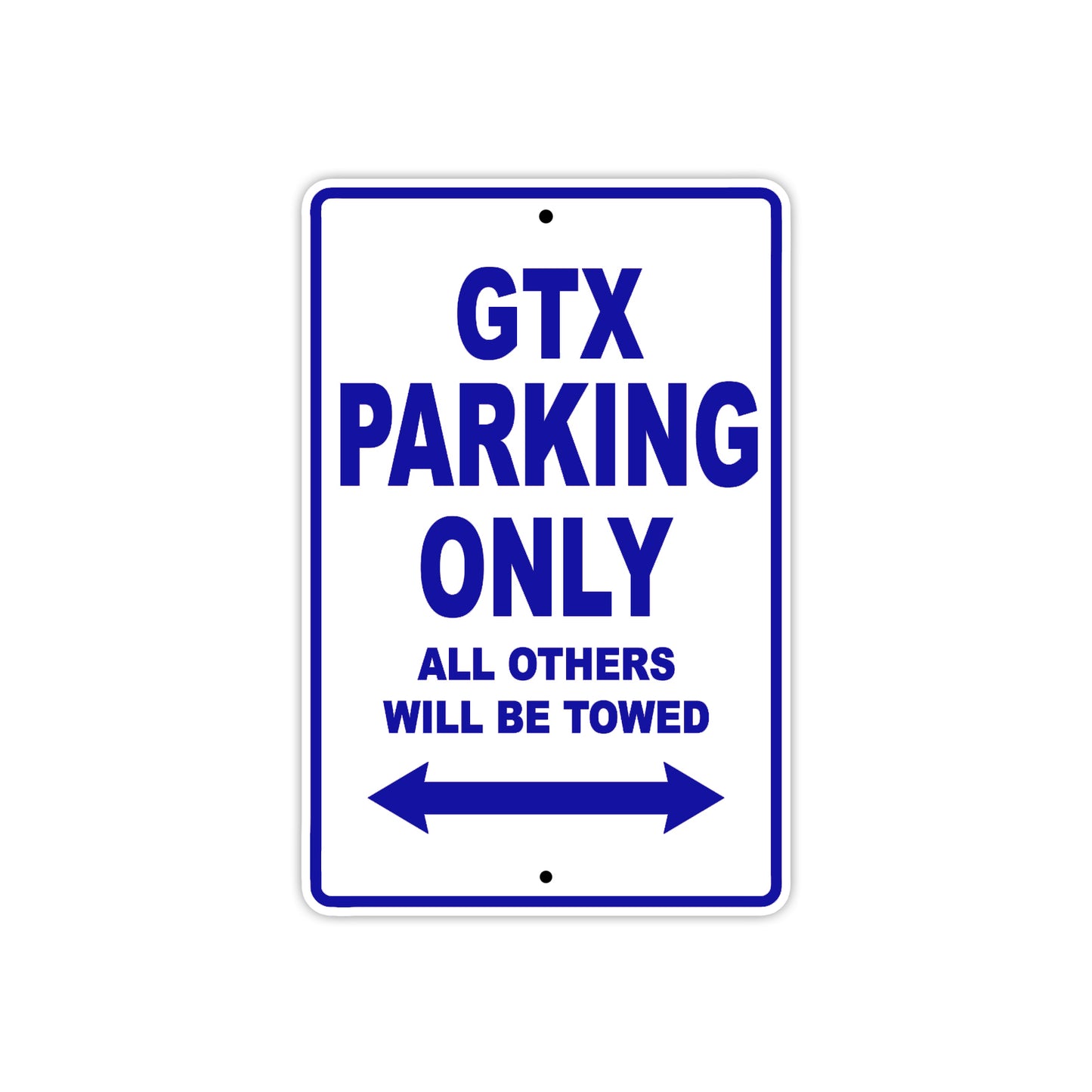GTX Parking Only All Others Will Be Towed Aluminum Decor Garage Sign