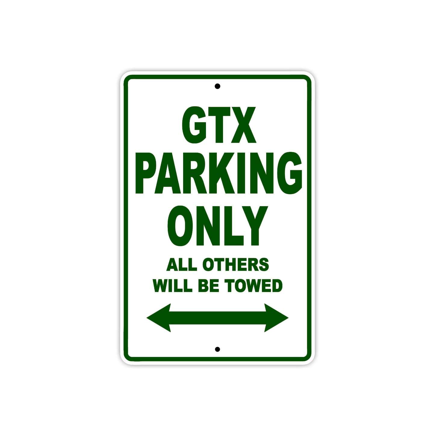 GTX Parking Only All Others Will Be Towed Aluminum Decor Garage Sign