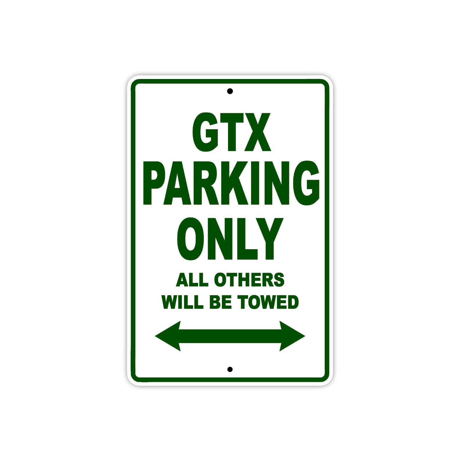 GTX Parking Only All Others Will Be Towed Aluminum Decor Garage Sign
