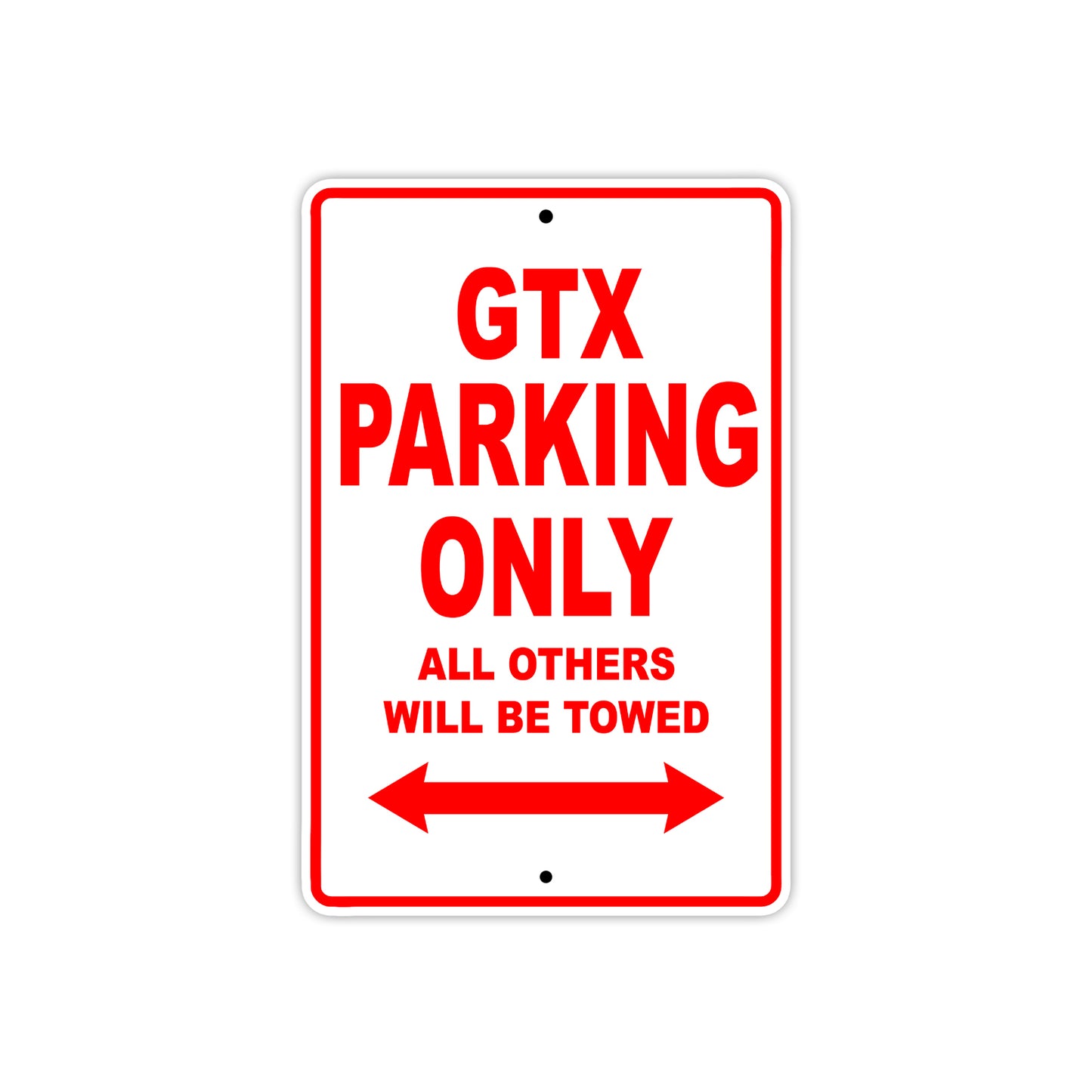 GTX Parking Only All Others Will Be Towed Aluminum Decor Garage Sign