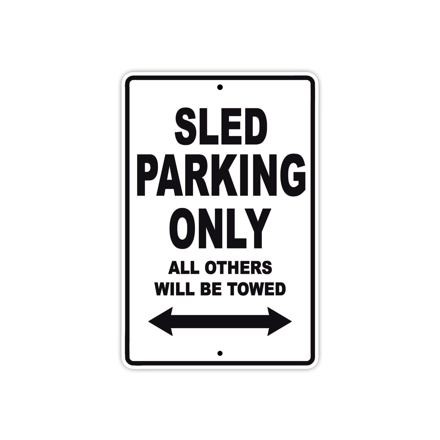 SLED Parking Only All Others Will Be Towed Aluminum Decor Garage Sign