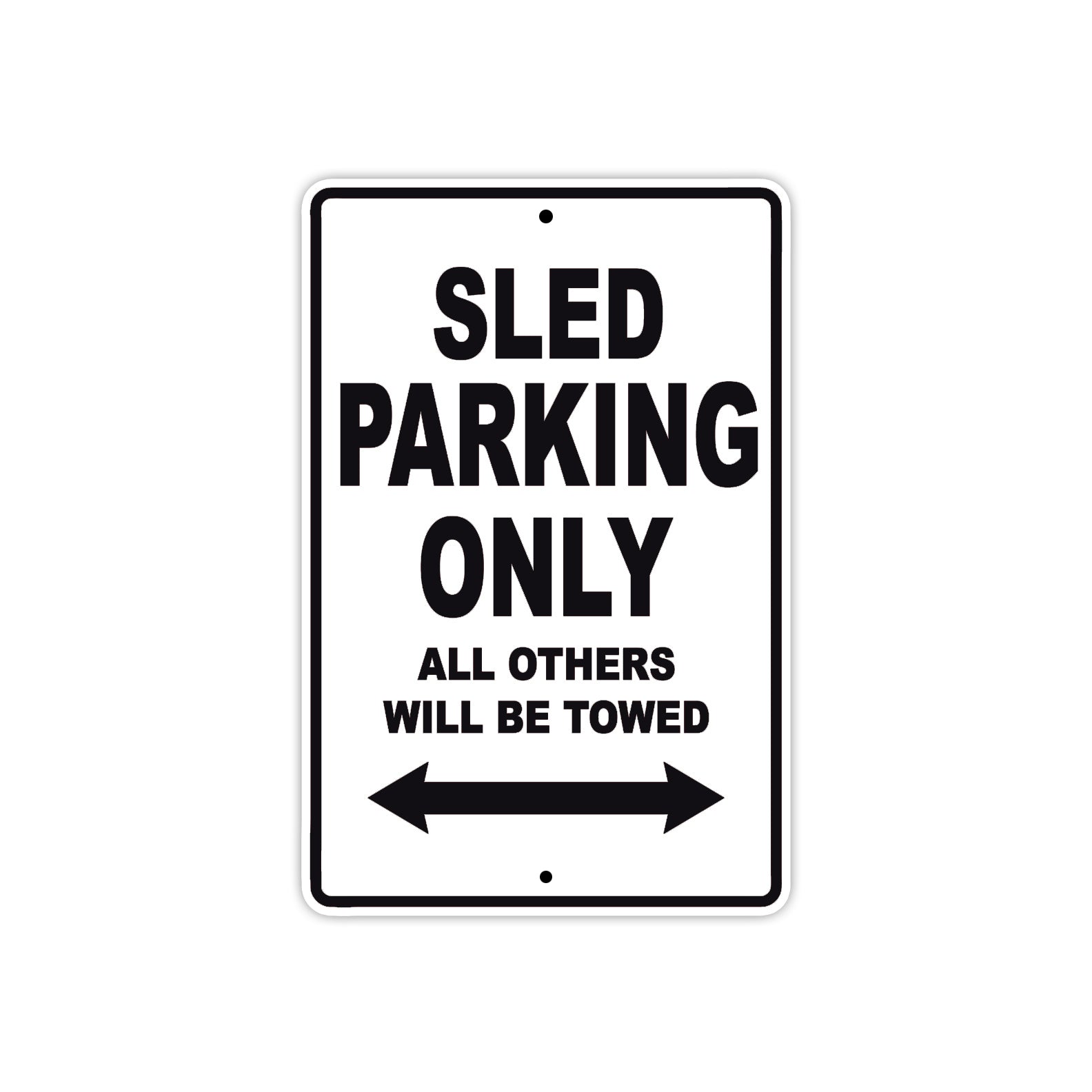 SLED Parking Only All Others Will Be Towed Aluminum Decor Garage Sign