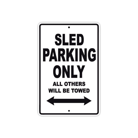 SLED Parking Only All Others Will Be Towed Aluminum Decor Garage Sign