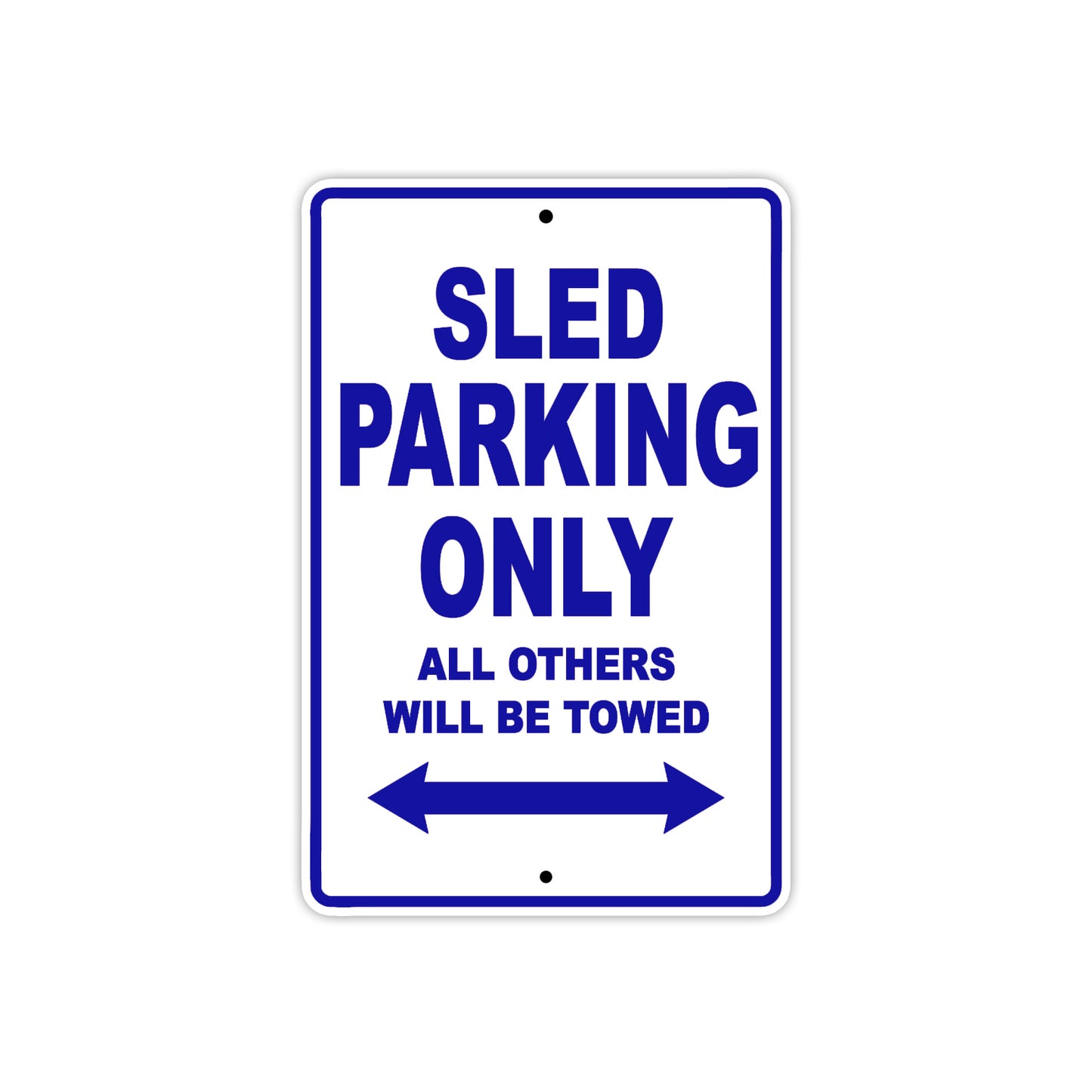 SLED Parking Only All Others Will Be Towed Aluminum Decor Garage Sign