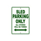 SLED Parking Only All Others Will Be Towed Aluminum Decor Garage Sign