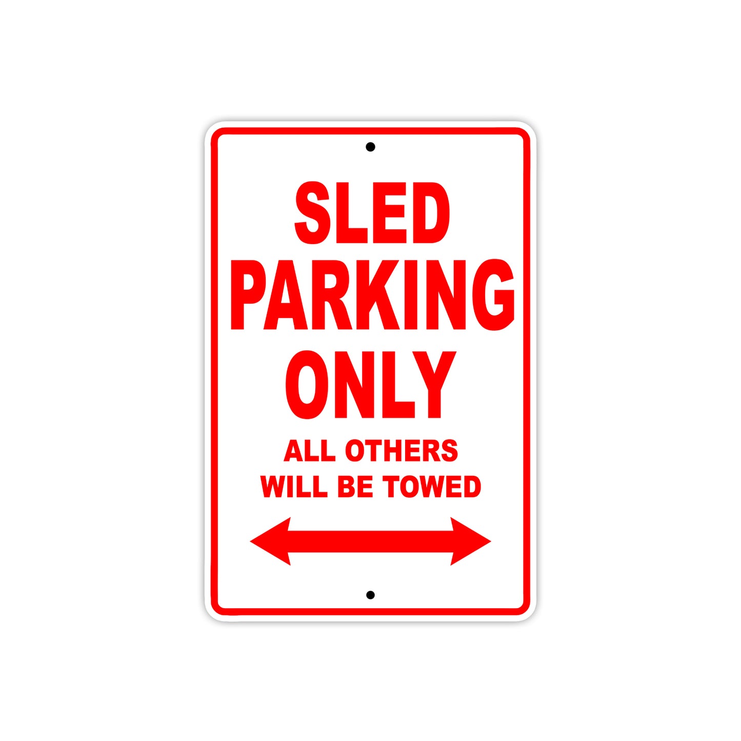 SLED Parking Only All Others Will Be Towed Aluminum Decor Garage Sign