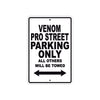 Venom Pro Street Parking Only All Others Will Be Towed Aluminum Decor Garage Sign