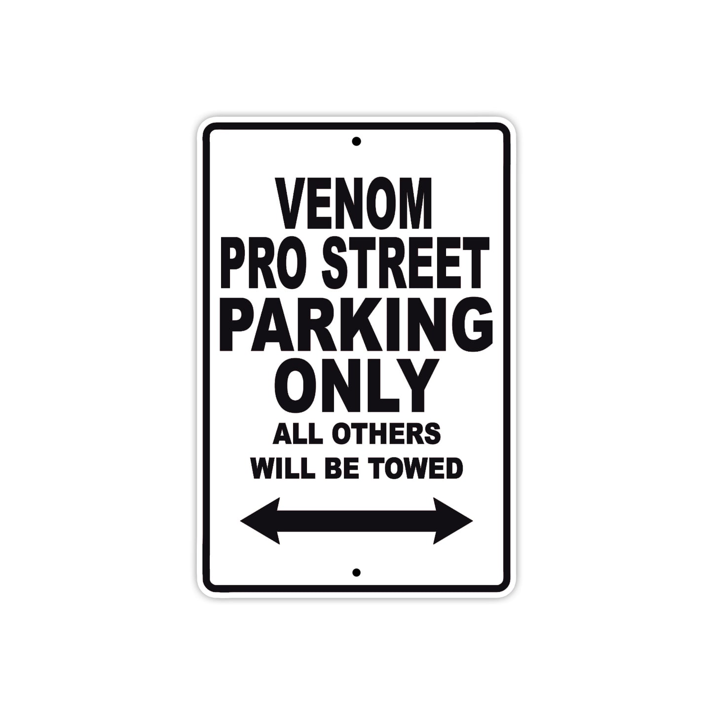 Venom Pro Street Parking Only All Others Will Be Towed Aluminum Decor Garage Sign