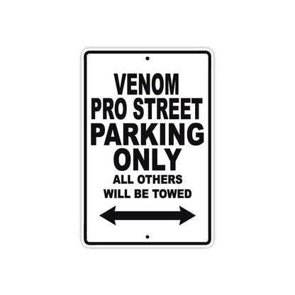 Venom Pro Street Parking Only All Others Will Be Towed Aluminum Decor Garage Sign