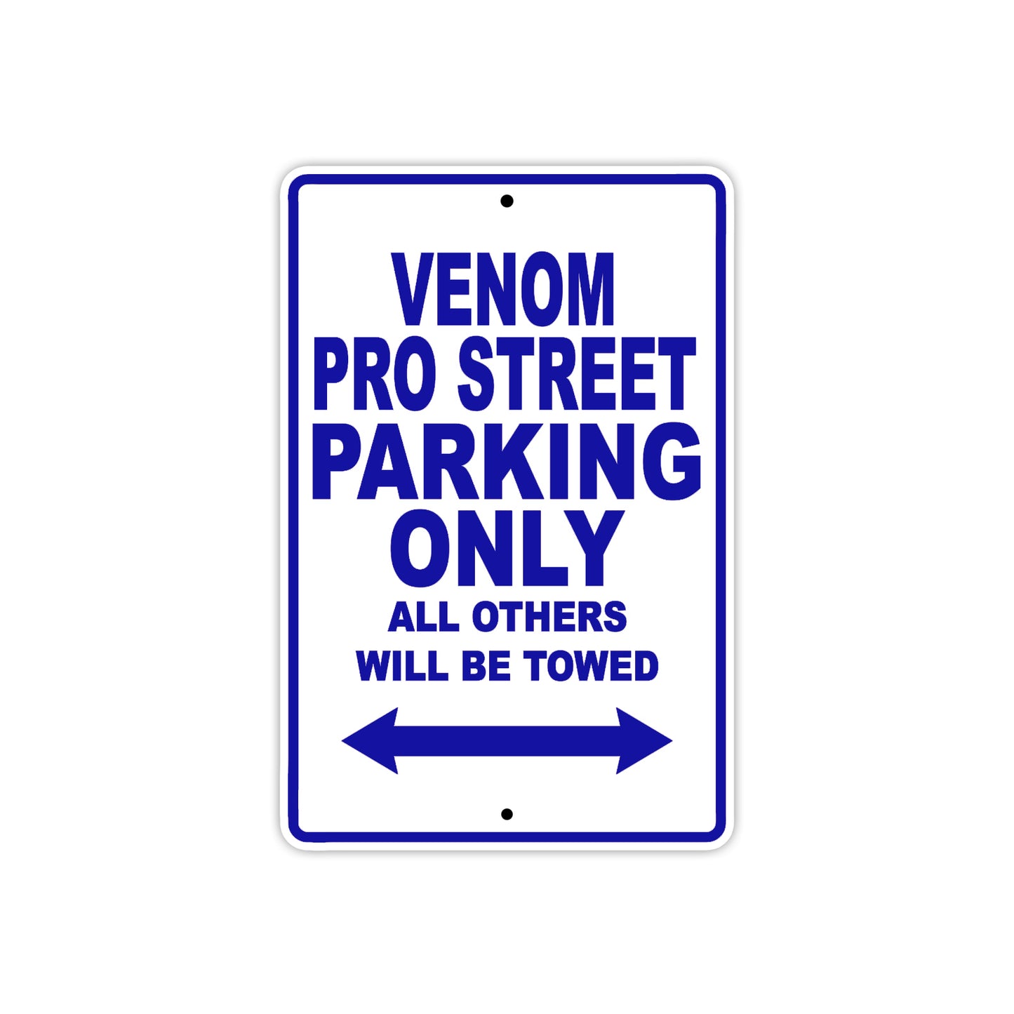Venom Pro Street Parking Only All Others Will Be Towed Aluminum Decor Garage Sign