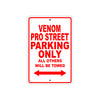 Venom Pro Street Parking Only All Others Will Be Towed Aluminum Decor Garage Sign