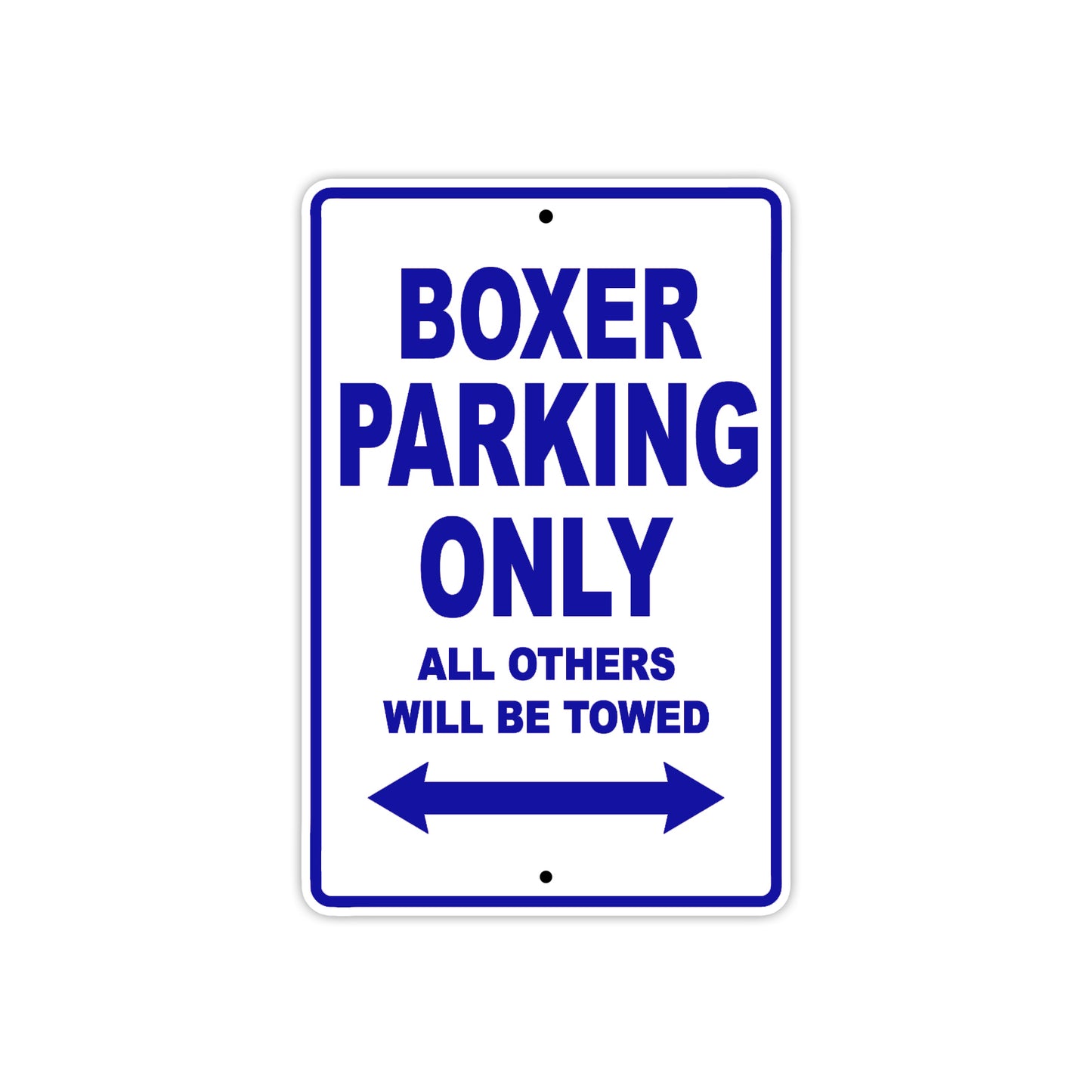 Boxer Parking Only All Others Will Be Towed Aluminum Decor Garage Sign