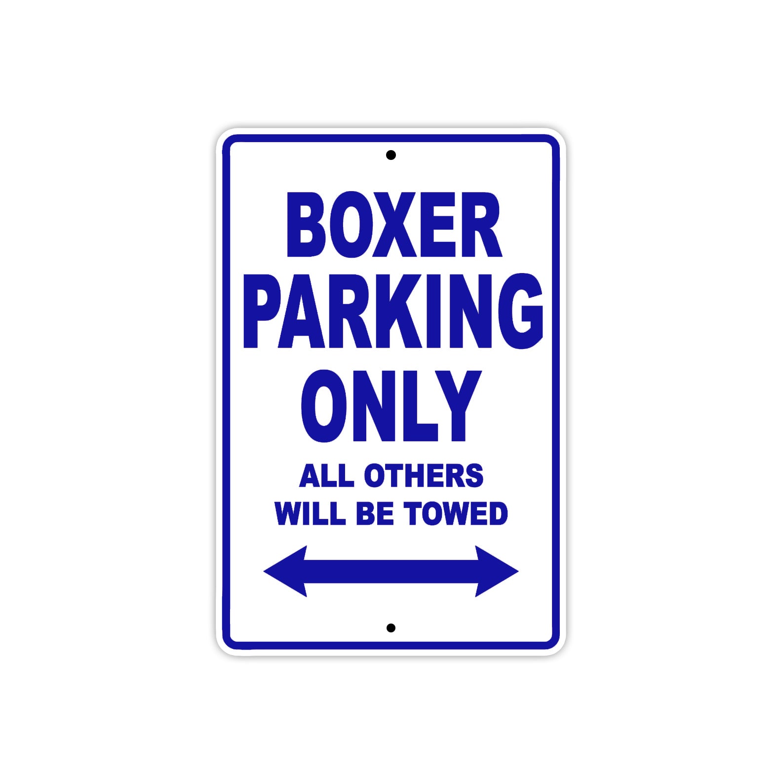 Boxer Parking Only All Others Will Be Towed Aluminum Decor Garage Sign