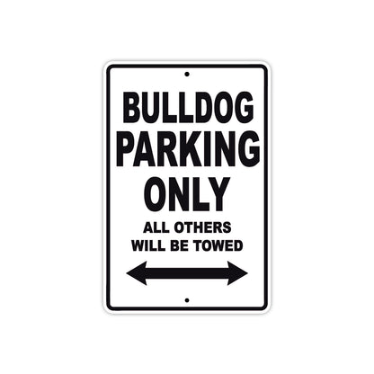 Bulldog Parking Only All Others Will Be Towed Aluminum Decor Garage Sign