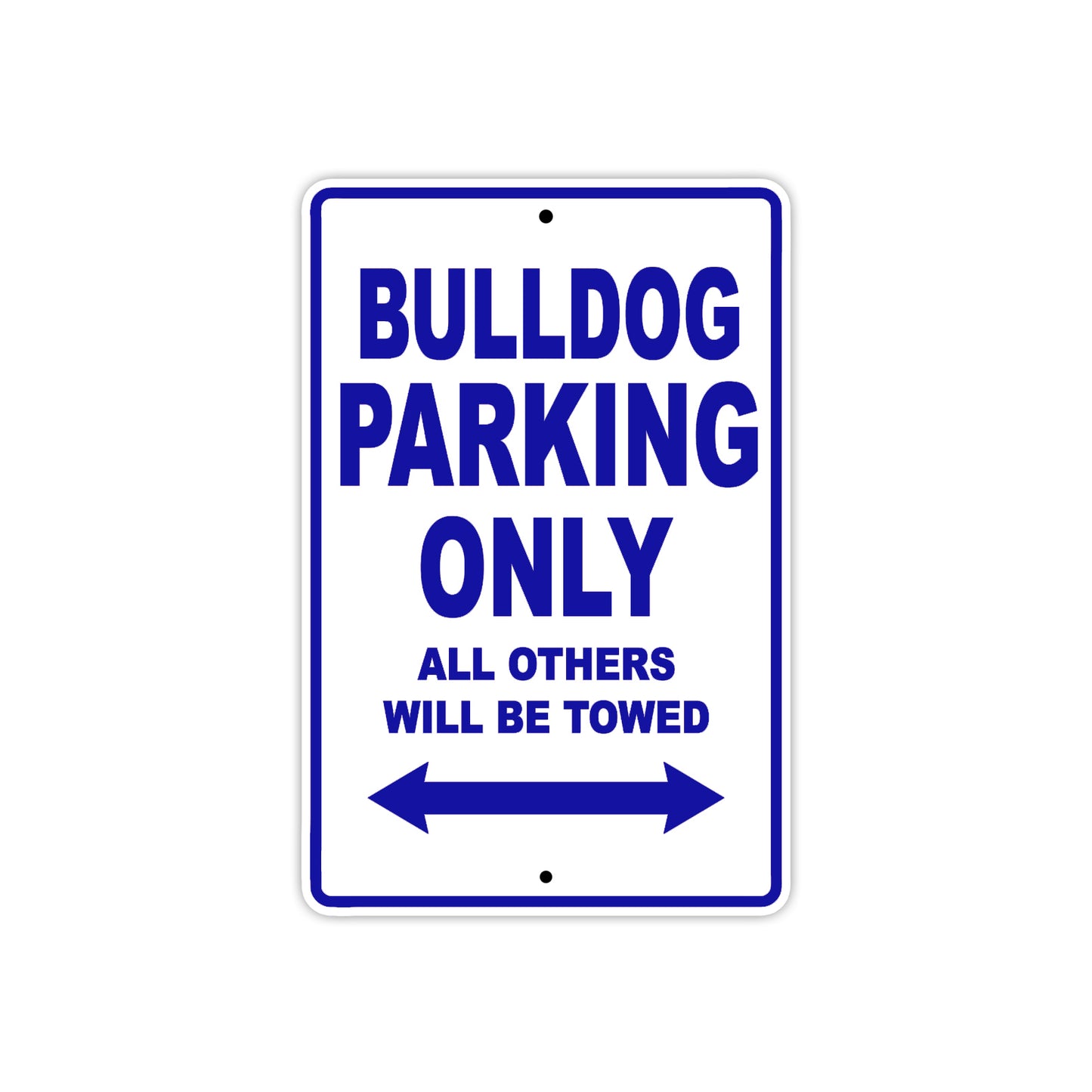 Bulldog Parking Only All Others Will Be Towed Aluminum Decor Garage Sign