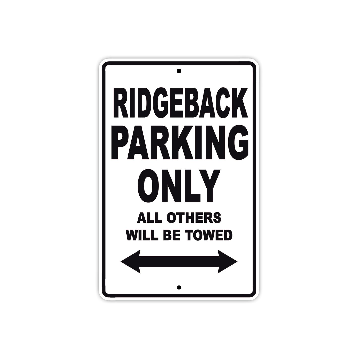 Ridgeback Parking Only All Others Will Be Towed Aluminum Decor Garage Sign