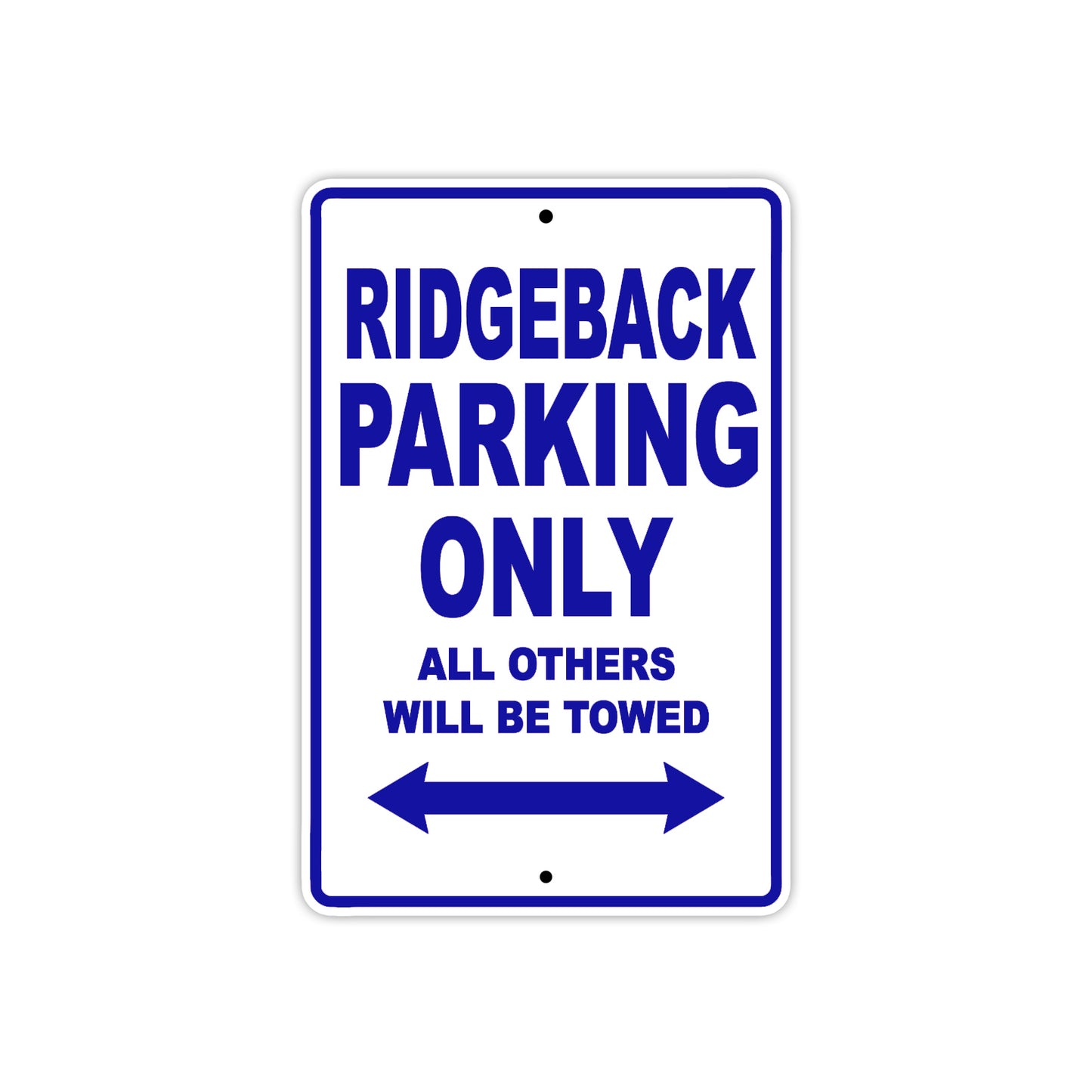Ridgeback Parking Only All Others Will Be Towed Aluminum Decor Garage Sign