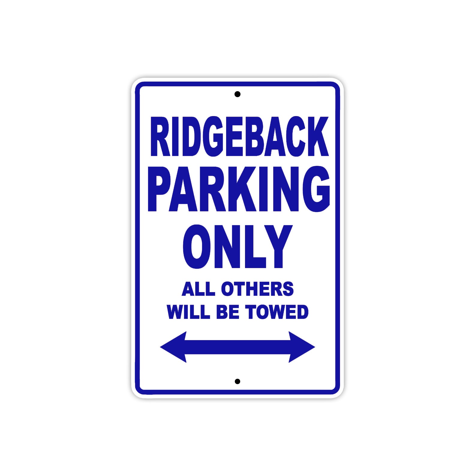 Ridgeback Parking Only All Others Will Be Towed Aluminum Decor Garage Sign
