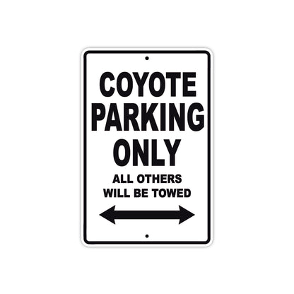 Coyote Parking Only All Others Will Be Towed Aluminum Decor Garage Sign