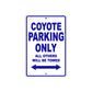 Coyote Parking Only All Others Will Be Towed Aluminum Decor Garage Sign