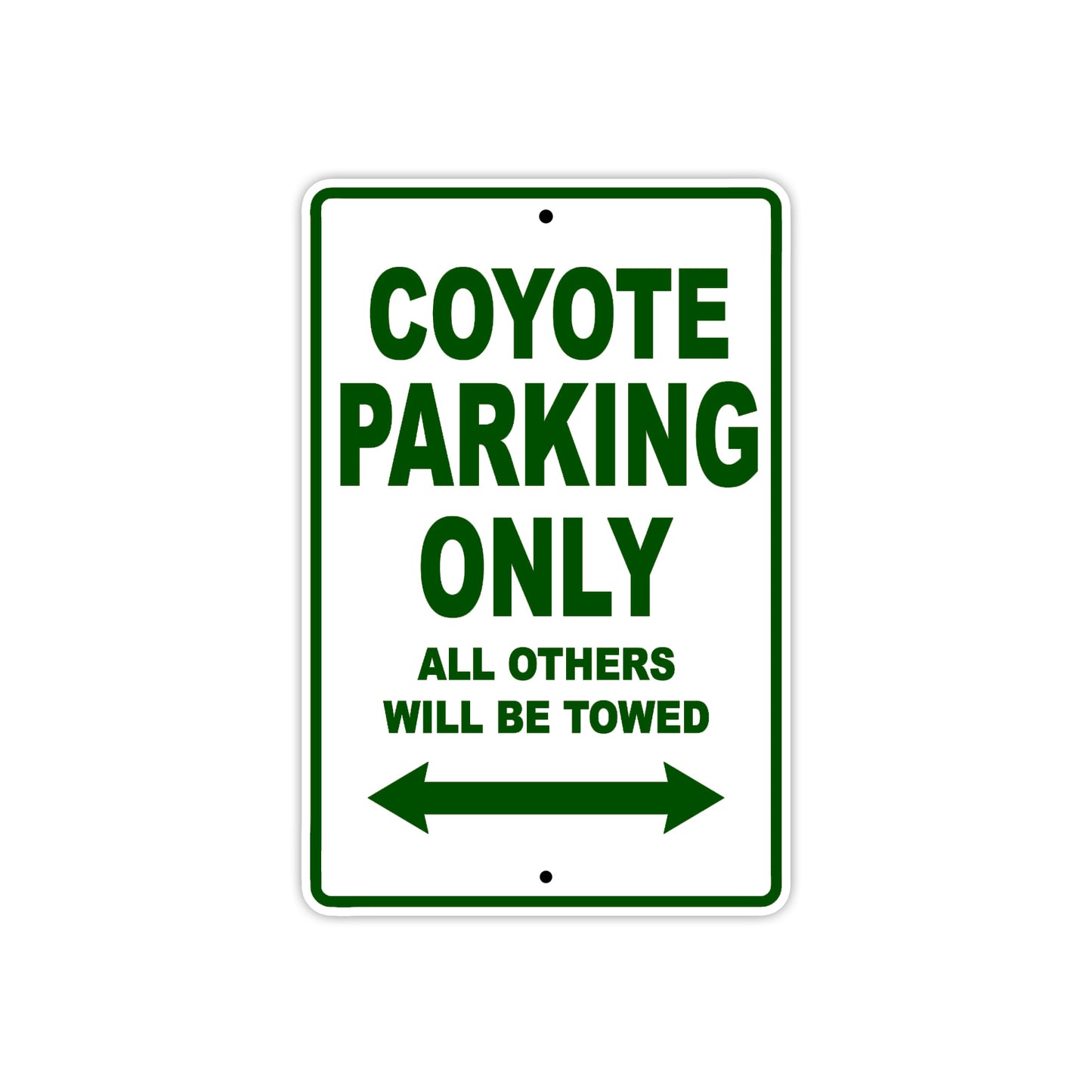 Coyote Parking Only All Others Will Be Towed Aluminum Decor Garage Sign