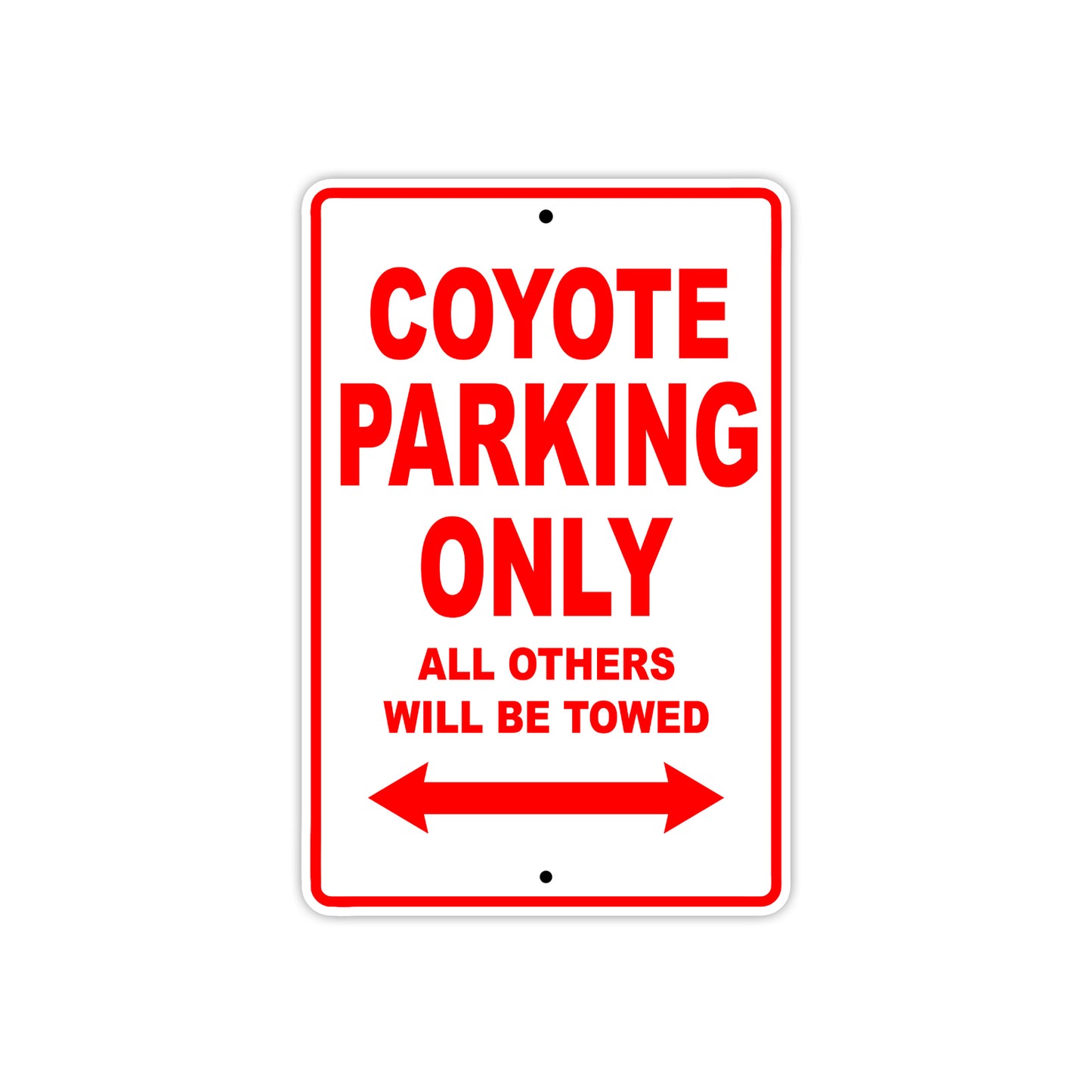 Coyote Parking Only All Others Will Be Towed Aluminum Decor Garage Sign