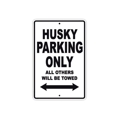 Husky Parking Only All Others Will Be Towed Aluminum Decor Garage Sign