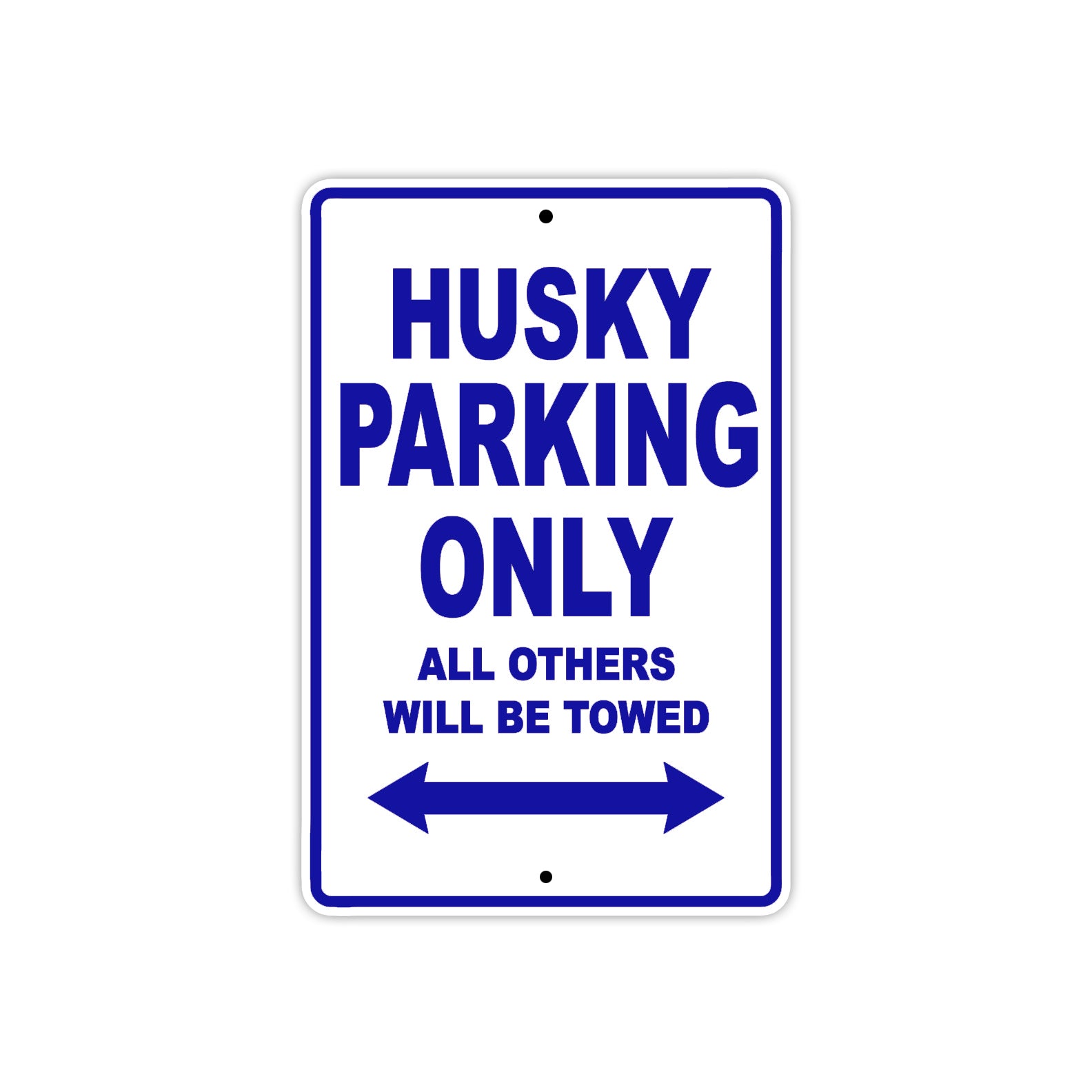 Husky Parking Only All Others Will Be Towed Aluminum Decor Garage Sign