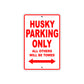 Husky Parking Only All Others Will Be Towed Aluminum Decor Garage Sign
