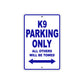 K9 Parking Only All Others Will Be Towed Aluminum Decor Garage Sign