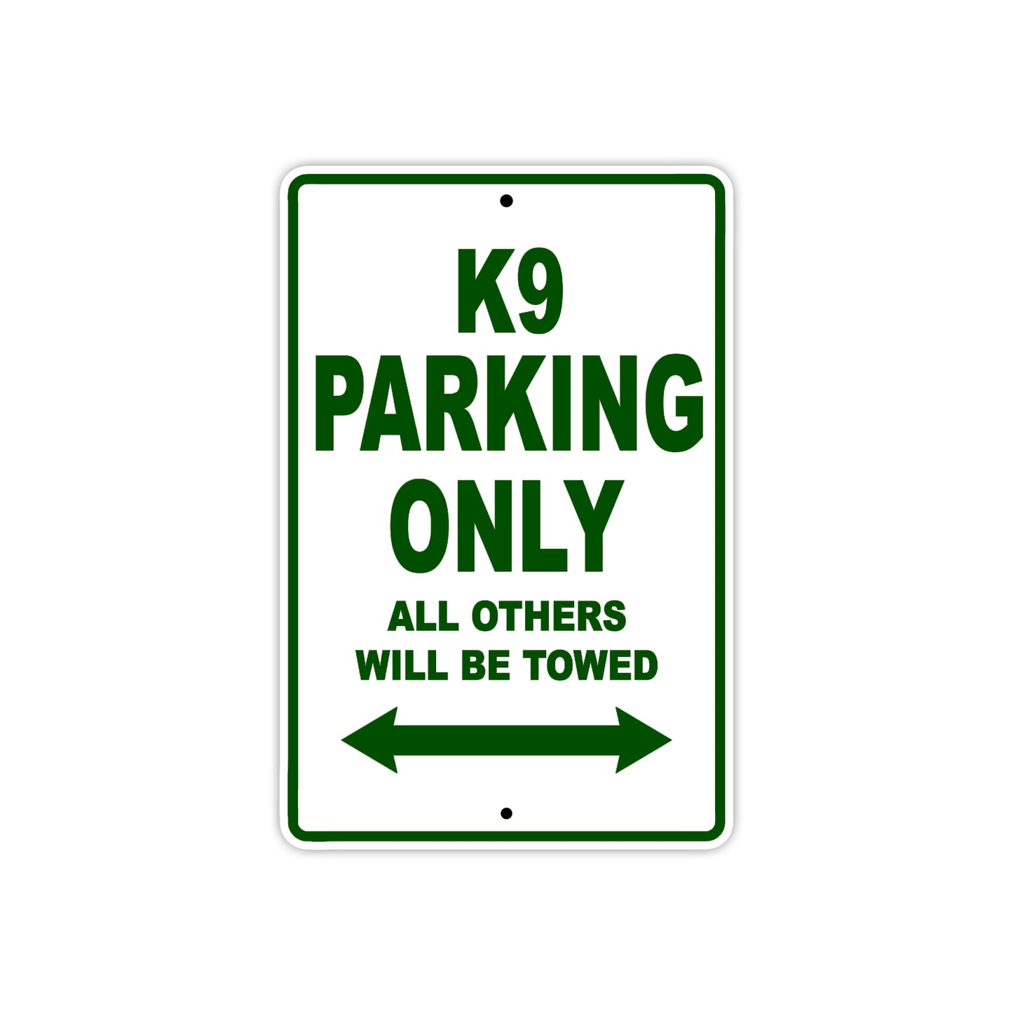 K9 Parking Only All Others Will Be Towed Aluminum Decor Garage Sign