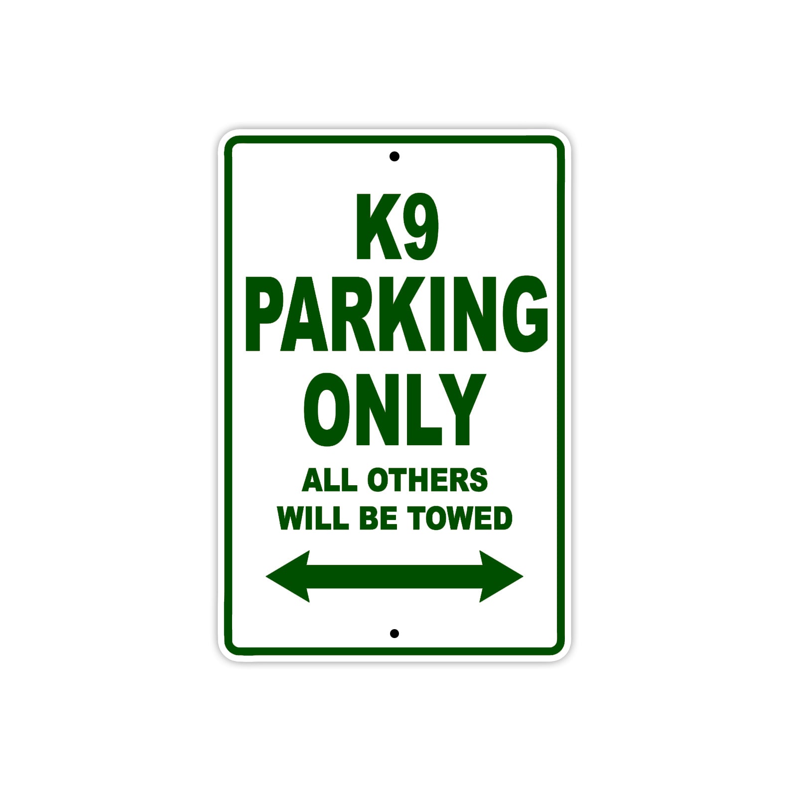 K9 Parking Only All Others Will Be Towed Aluminum Decor Garage Sign