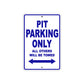 Pit Parking Only All Others Will Be Towed Aluminum Decor Garage Sign