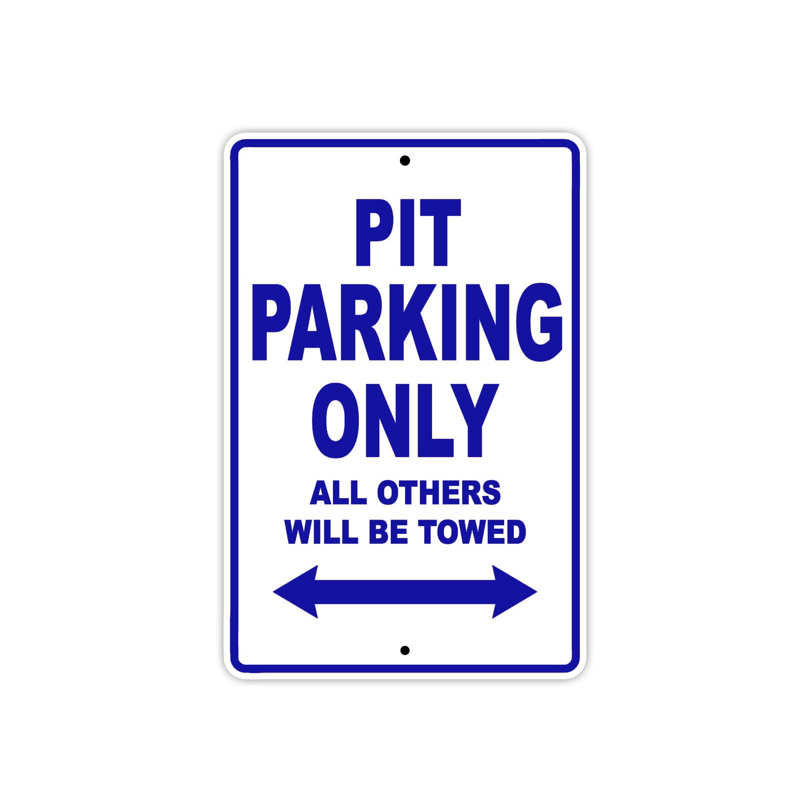 Pit Parking Only All Others Will Be Towed Aluminum Decor Garage Sign