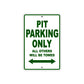 Pit Parking Only All Others Will Be Towed Aluminum Decor Garage Sign