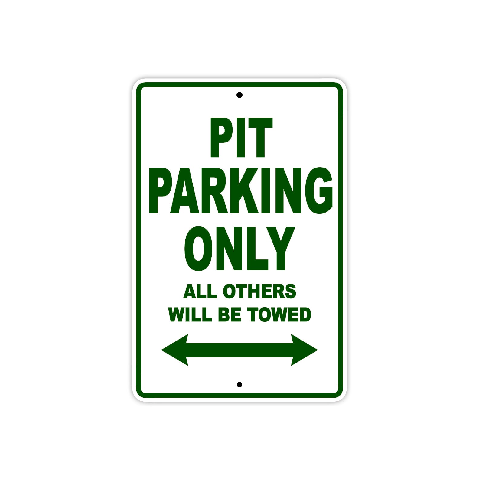 Pit Parking Only All Others Will Be Towed Aluminum Decor Garage Sign