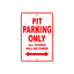 Pit Parking Only All Others Will Be Towed Aluminum Decor Garage Sign