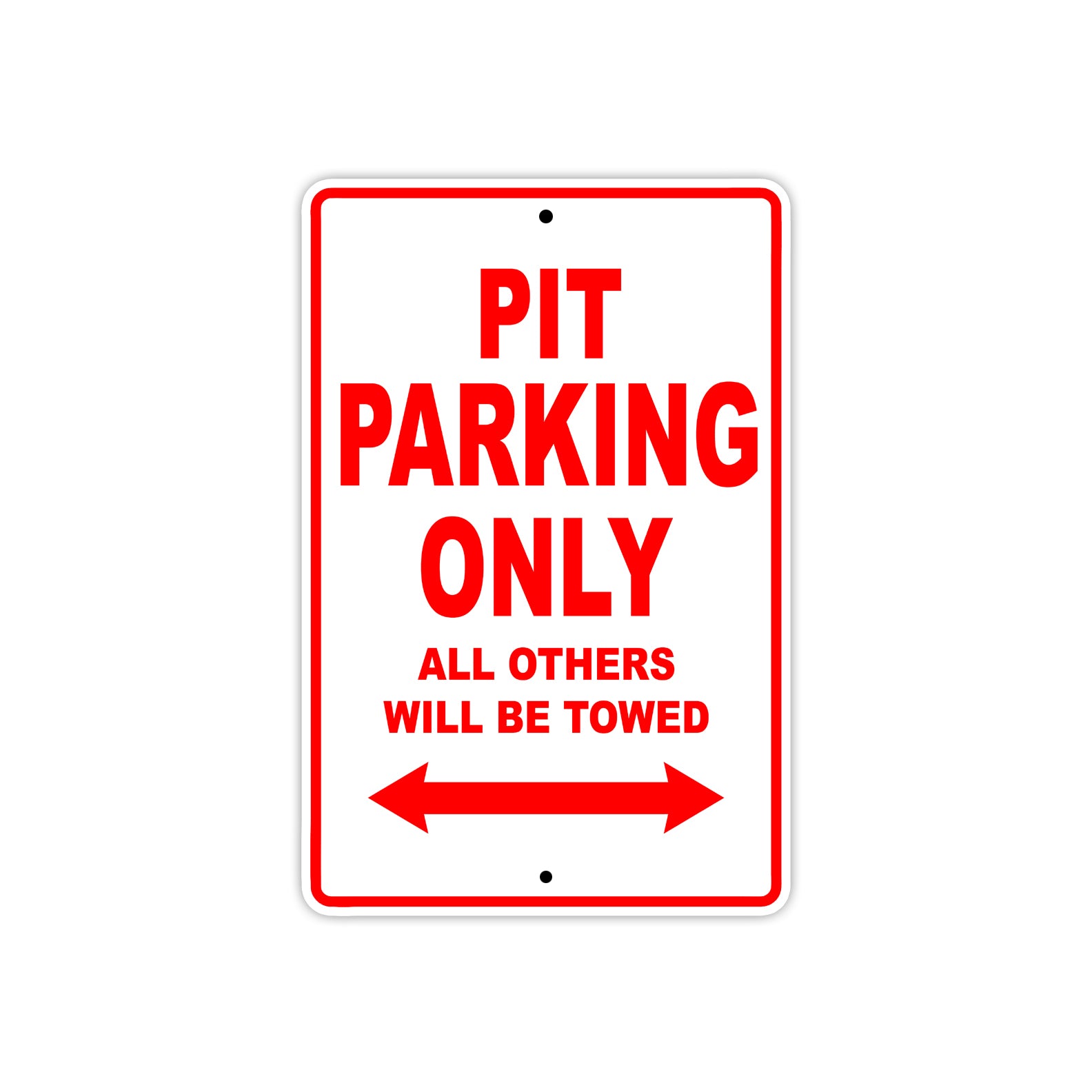 Pit Parking Only All Others Will Be Towed Aluminum Decor Garage Sign