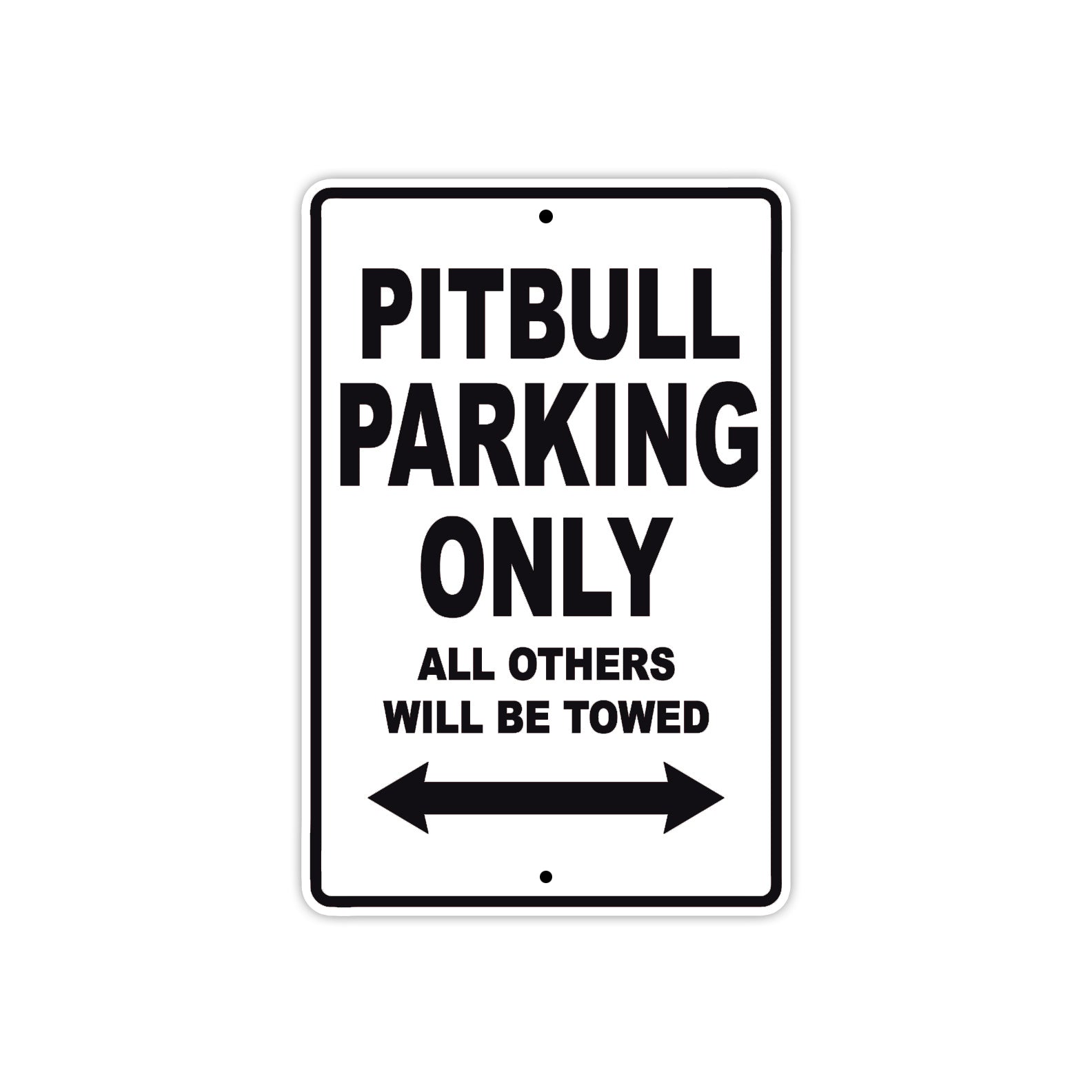 Pitbull Parking Only All Others Will Be Towed Aluminum Decor Garage Sign