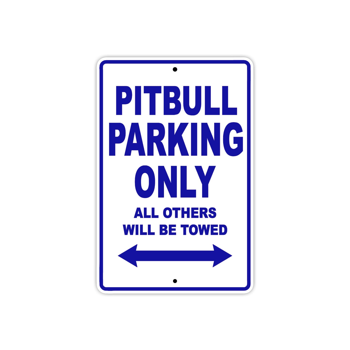 Pitbull Parking Only All Others Will Be Towed Aluminum Decor Garage Sign