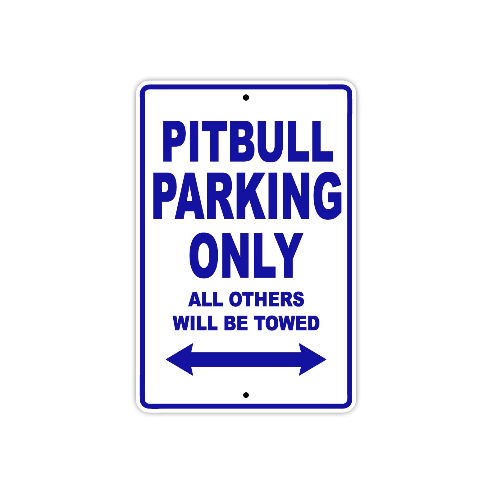 Pitbull Parking Only All Others Will Be Towed Aluminum Decor Garage Sign
