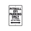 Pitbull EFI Parking Only All Others Will Be Towed Aluminum Decor Garage Sign