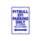 Pitbull EFI Parking Only All Others Will Be Towed Aluminum Decor Garage Sign
