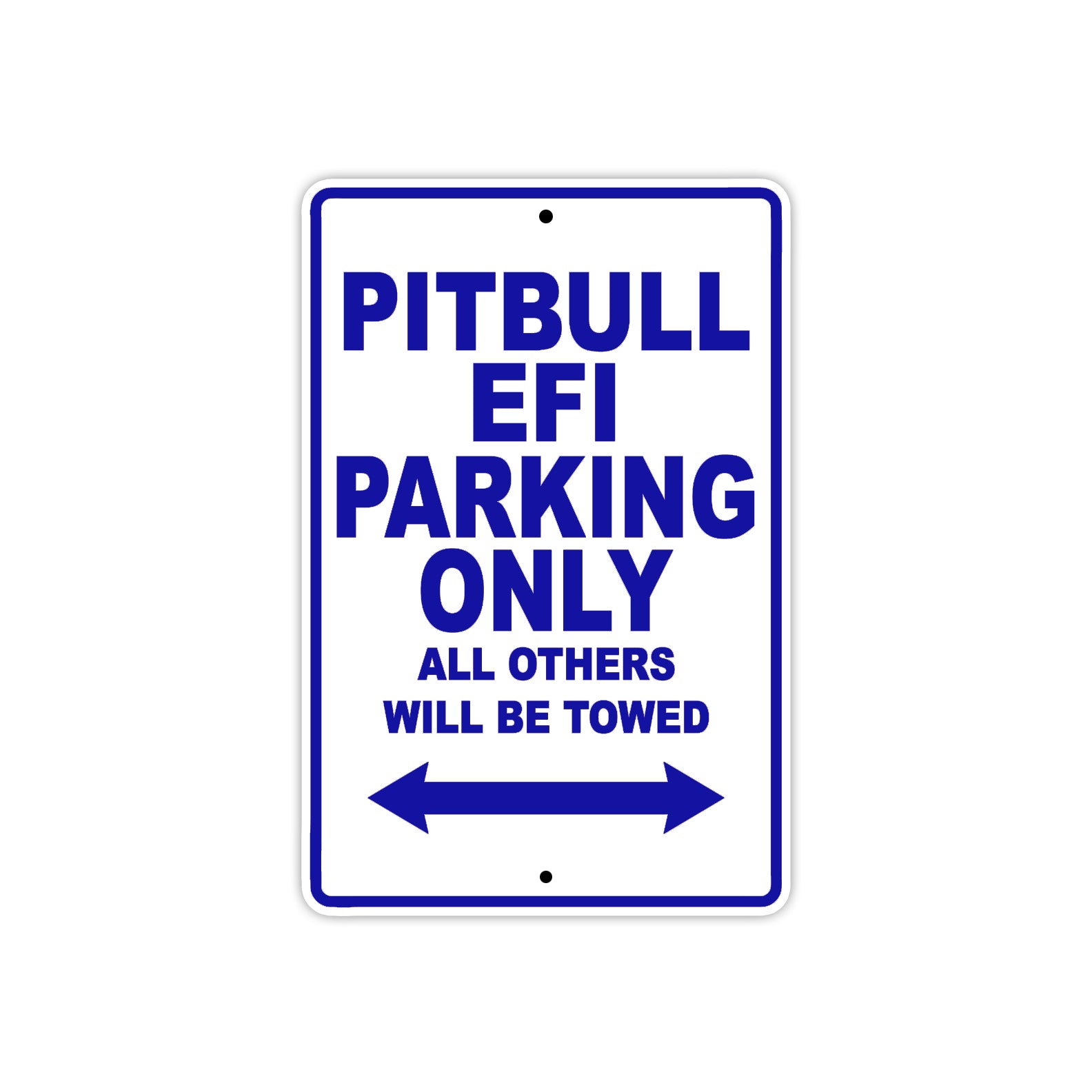 Pitbull EFI Parking Only All Others Will Be Towed Aluminum Decor Garage Sign