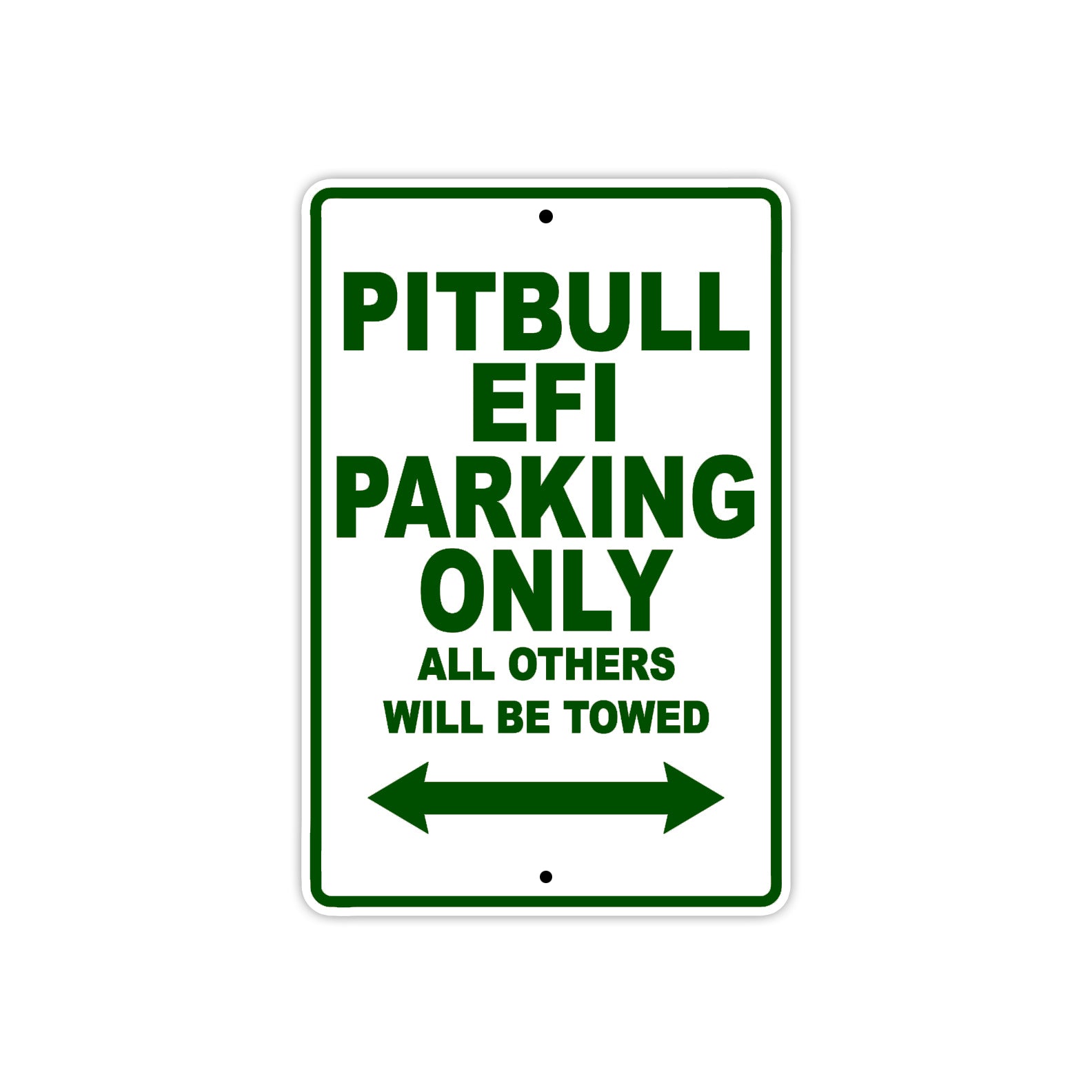 Pitbull EFI Parking Only All Others Will Be Towed Aluminum Decor Garage Sign
